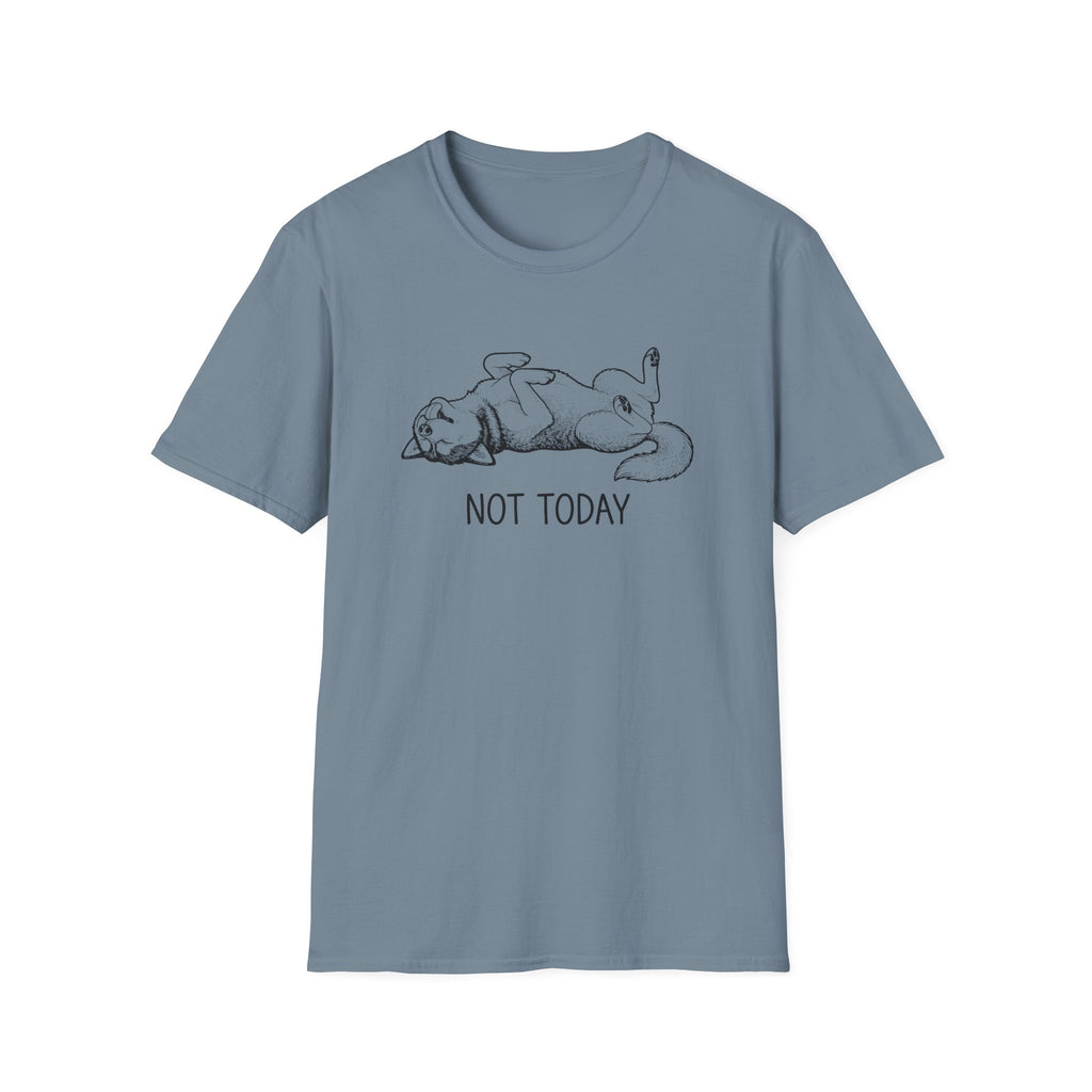 Not Today T-Shirt