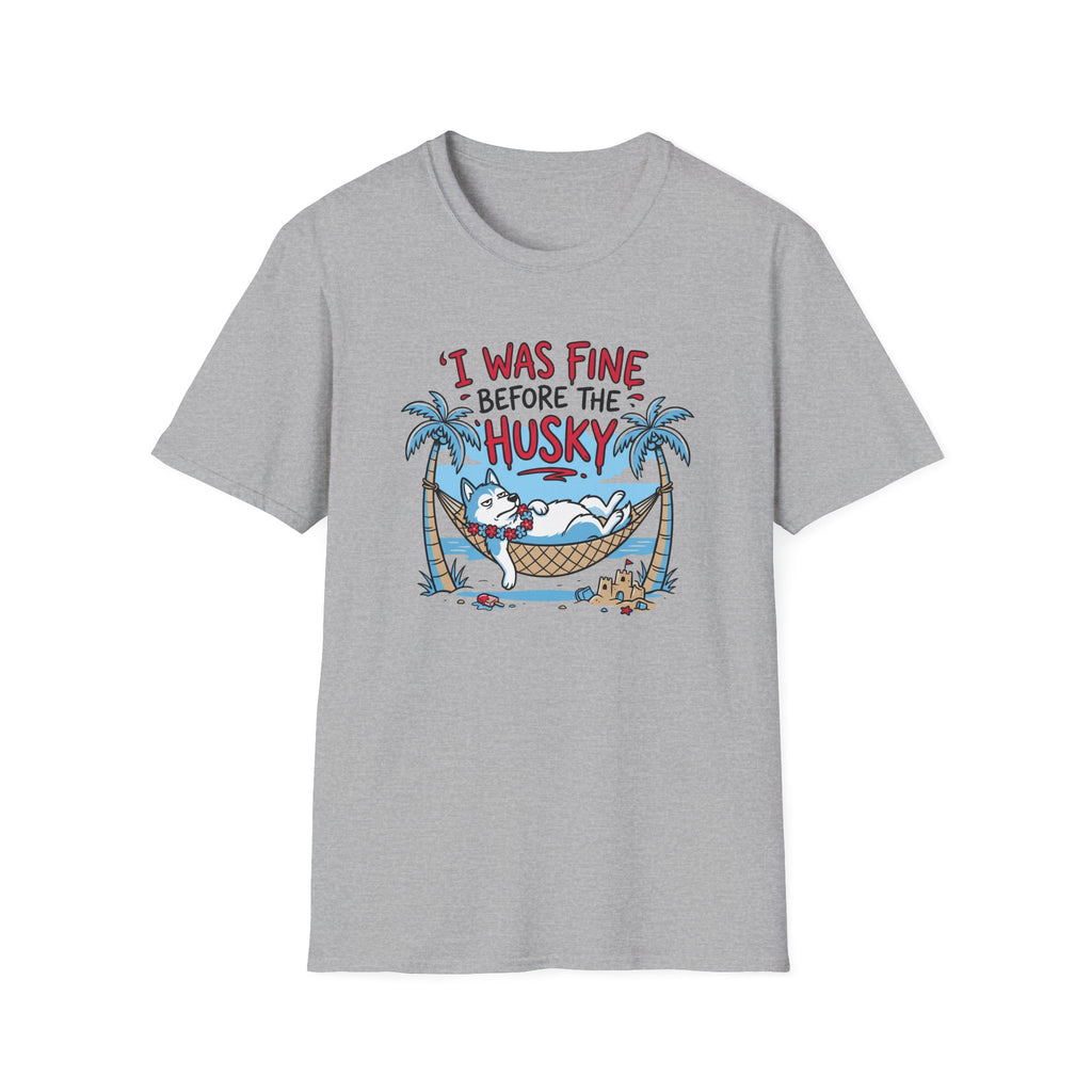 I Was Fine Before T-Shirt