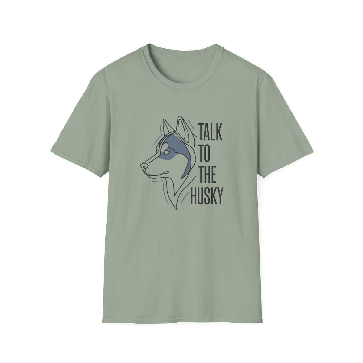Talk To The Husky T-Shirt