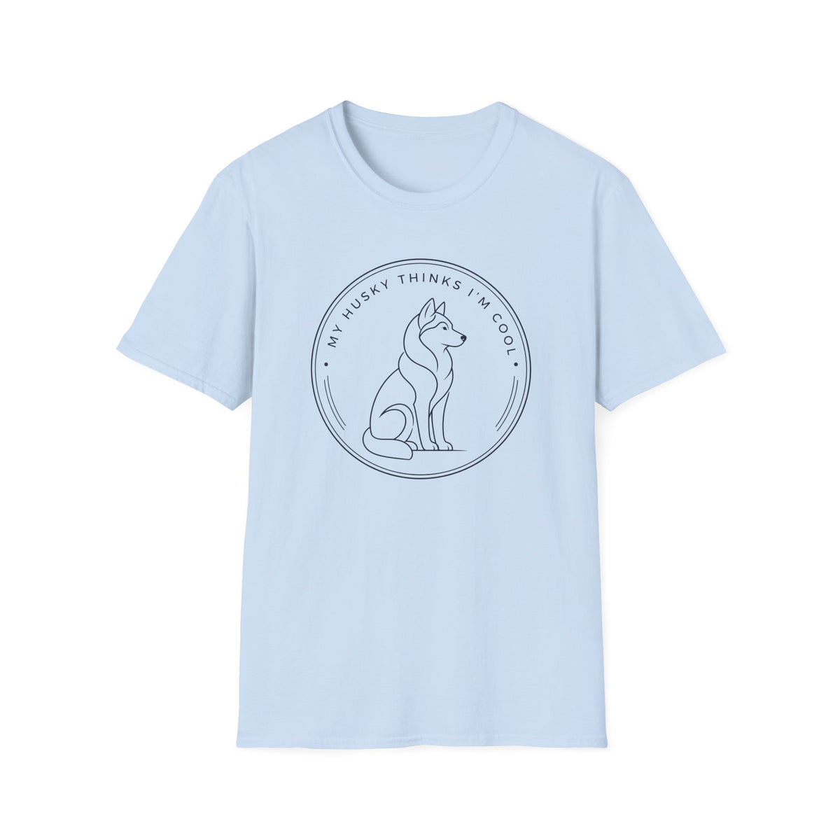 My Husky Thinks I'm Cool T-Shirt