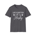 Better With My Husky T-Shirt