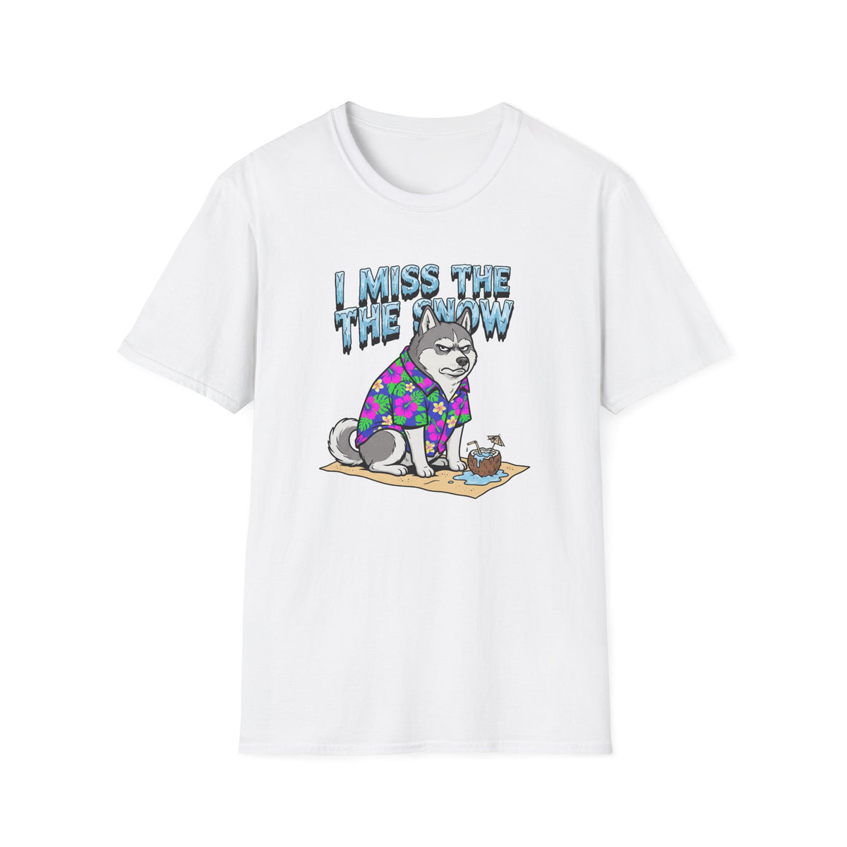 I Miss The Snow T-Shirt